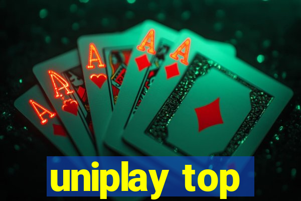 uniplay top